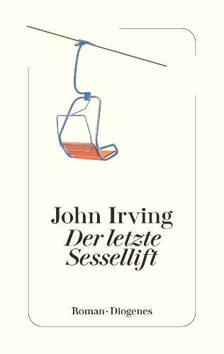 John Irving Der letzte Sessellift