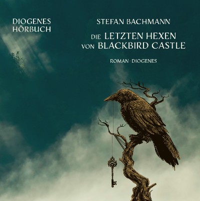 Die letzten Hexen von Blackbird Castle