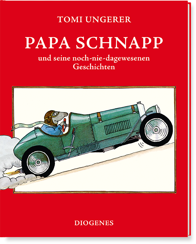 Papa Schnapp und seine noch-nie-dagewesenen Geschichten